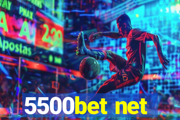 5500bet net